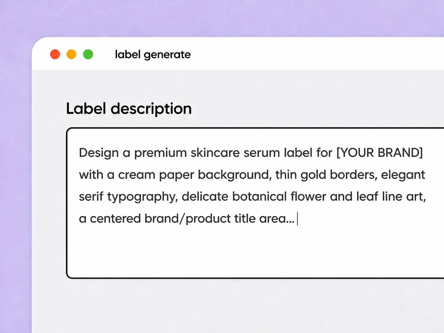 Step 1: Describe your label Step 1: Describe your label