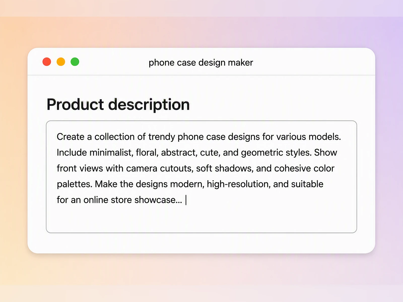 Step 1: Describe your phone case Step 1: Describe your phone case