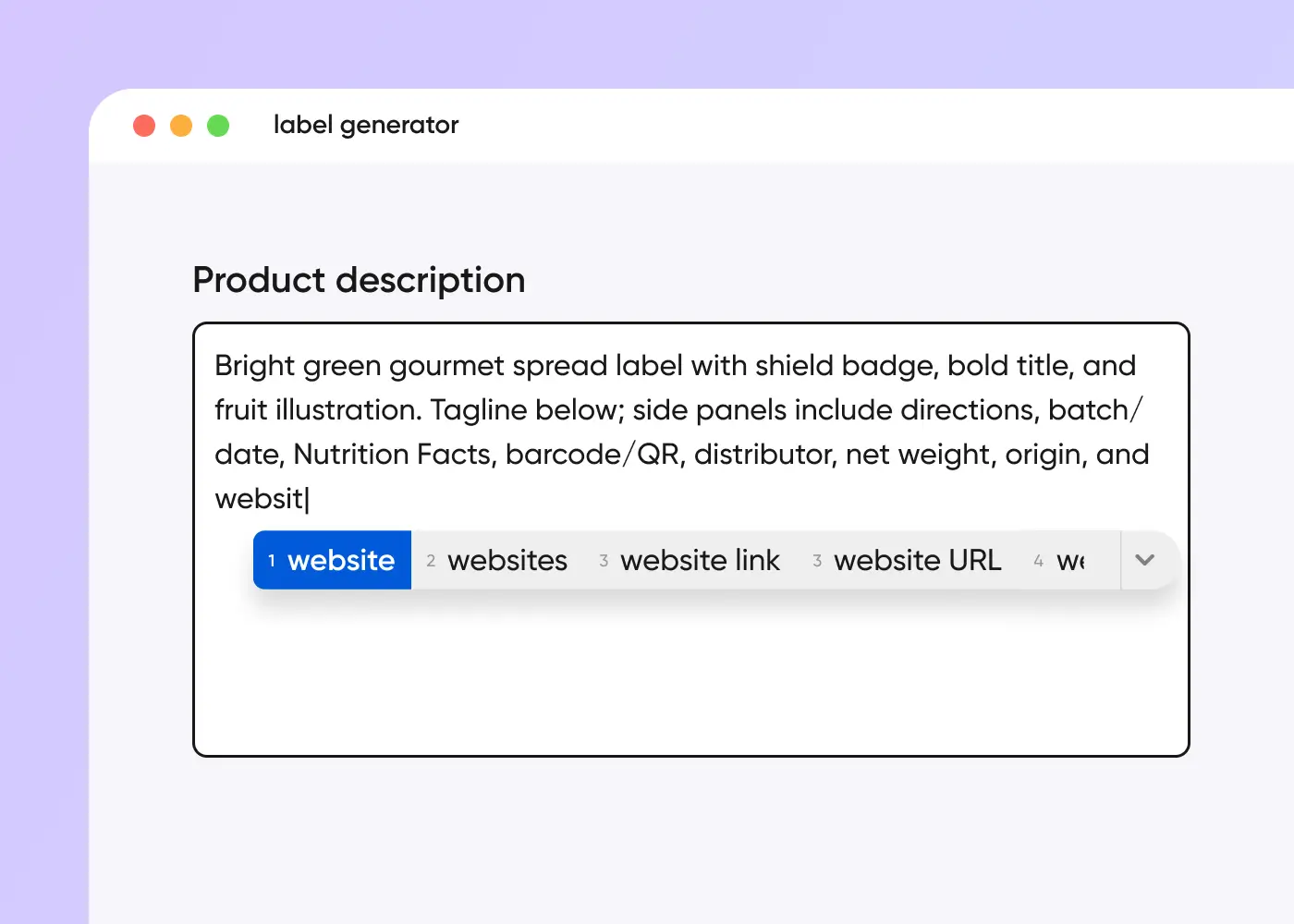 Step 1: Input your label ideas Step 1: Input your label ideas