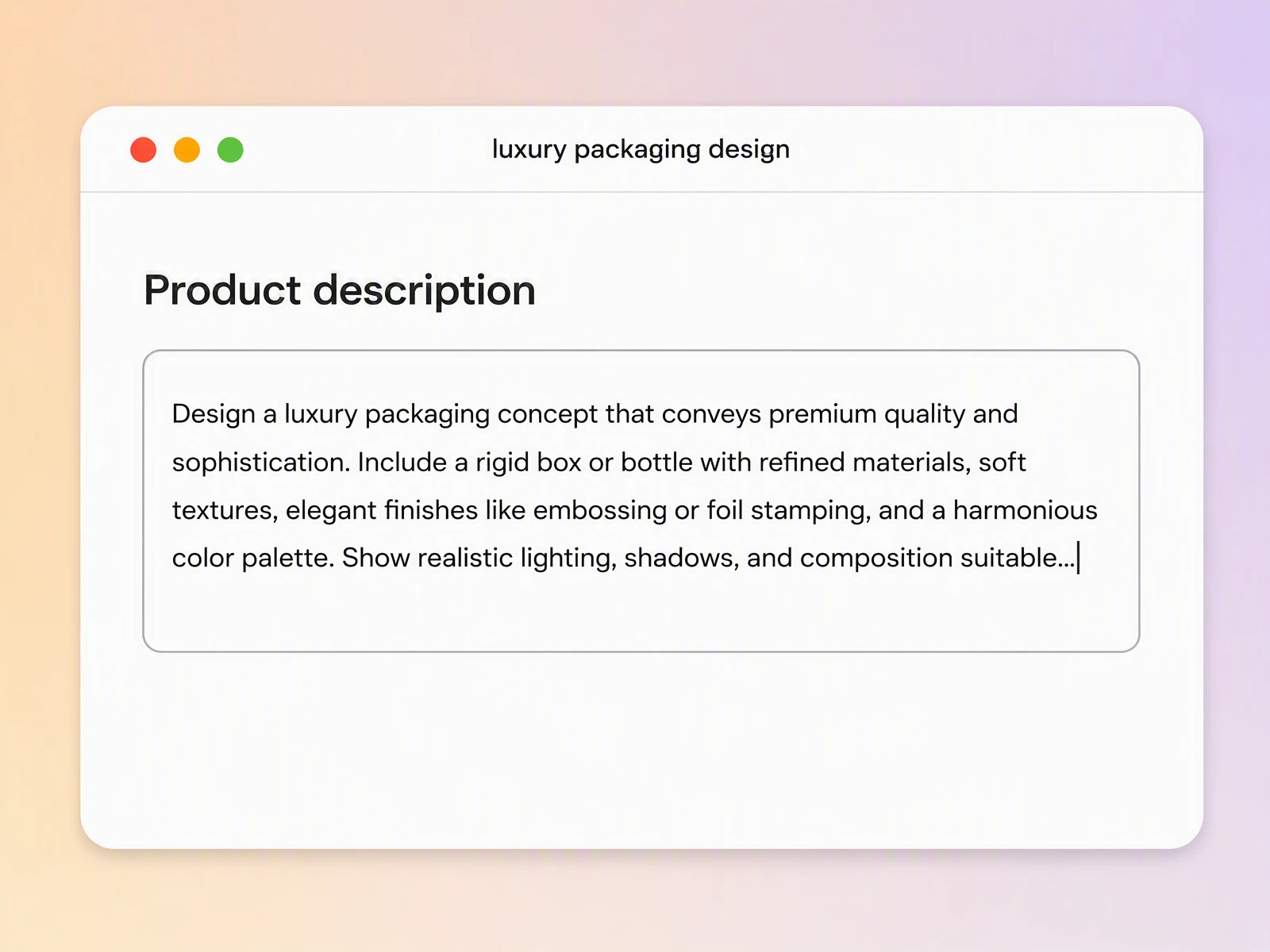 Step 1: Describe your luxury packaging Step 1: Describe your luxury packaging