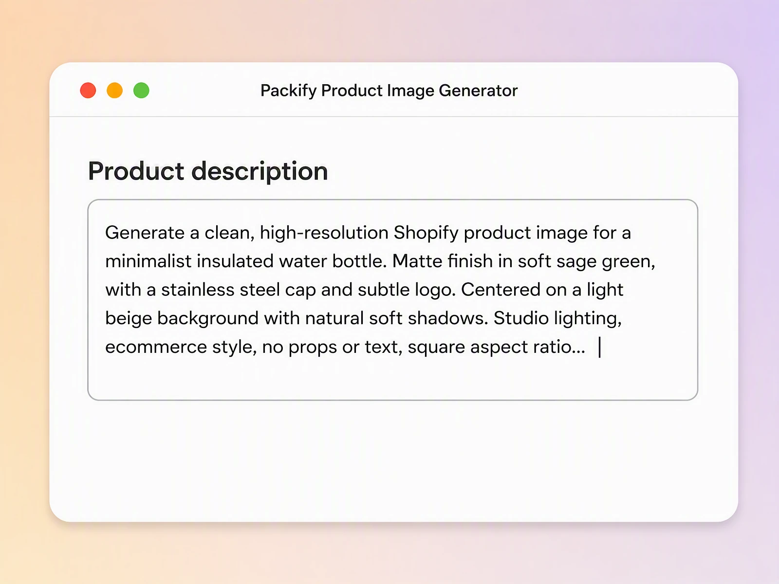 Step 1: Describe your Shopify product image Step 1: Describe your Shopify product image