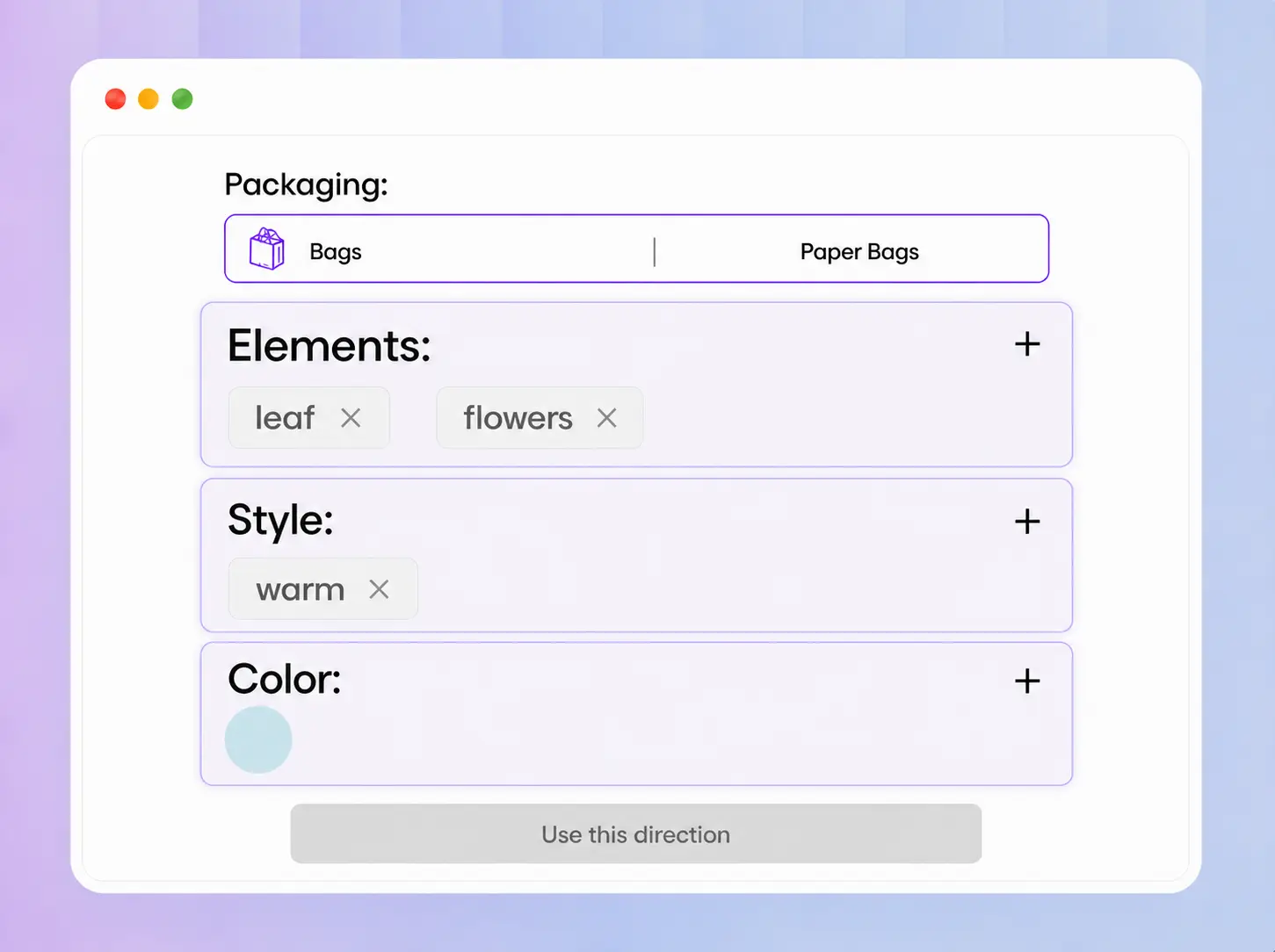 Define your design direction Define your design direction