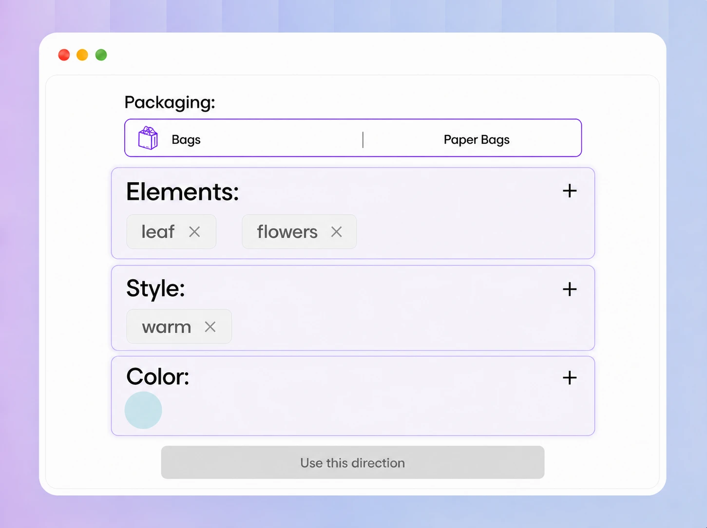 Define your design direction Define your design direction