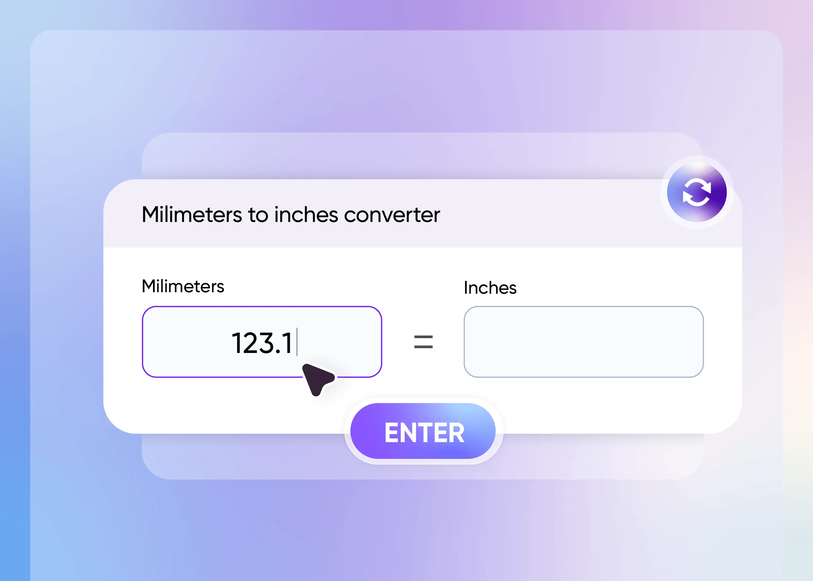 Enter your measurement in millimeters